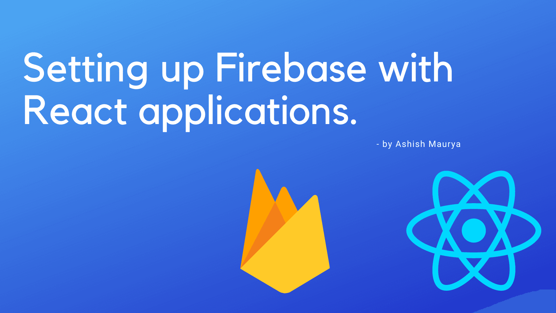 FIREBASE & REACT: Setting Up React APP with Firebase